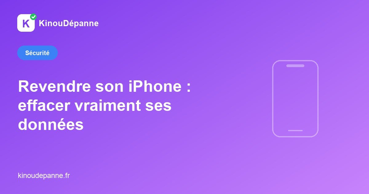 Revendre son ancien iPhone : effacer vraiment ses données