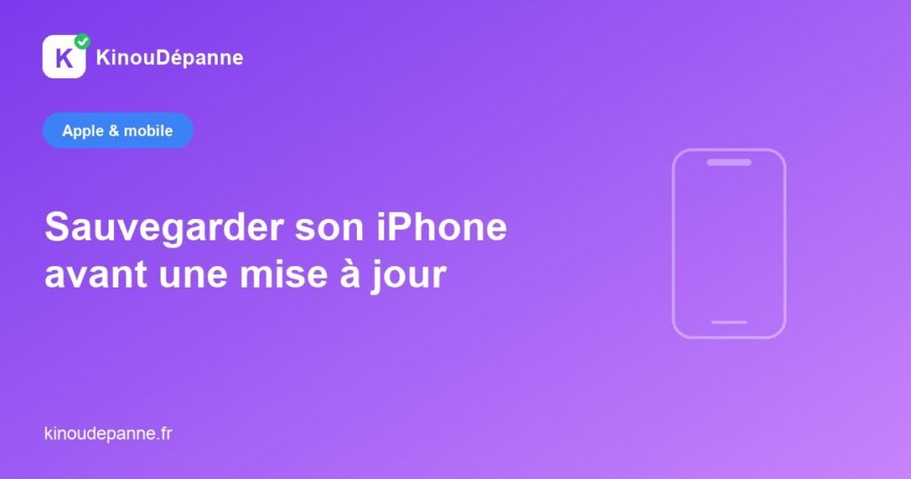 Sauvegarder son iPhone avant une mise à jour — KinouDépanne