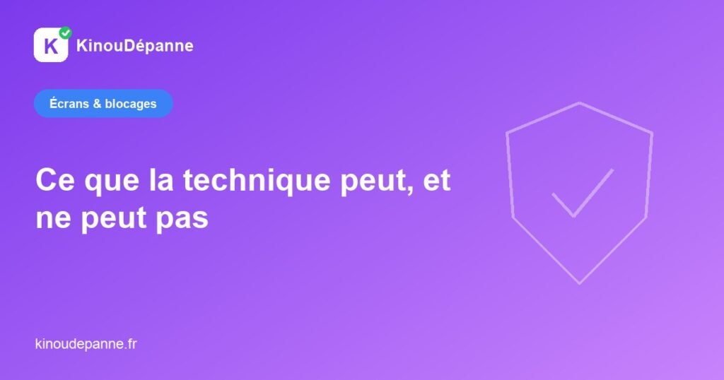 Ce que la technique peut, et ne peut pas — KinouDépanne