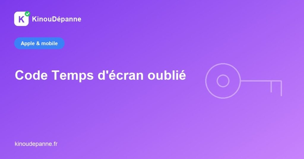 Code Temps d'écran oublié — KinouDépanne