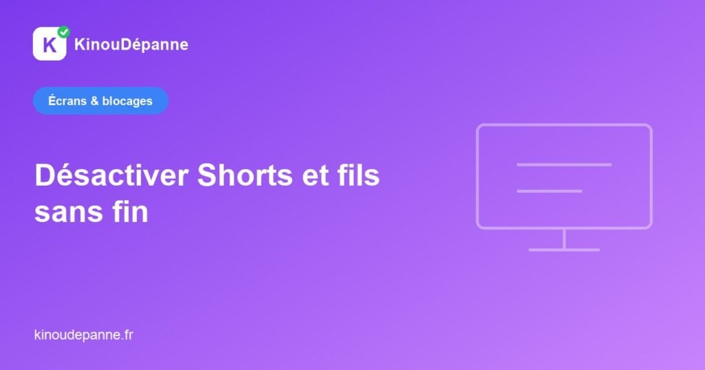 Désactiver Shorts et fils sans fin — KinouDépanne
