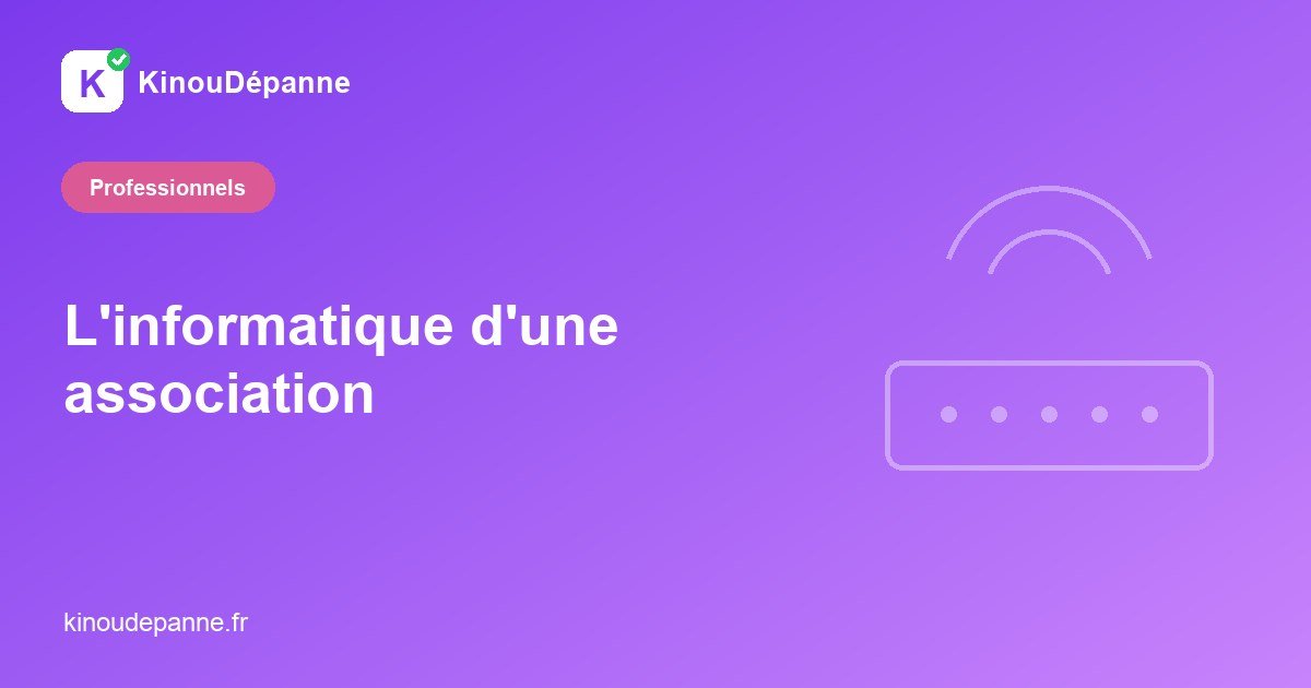 L’informatique d’une association, avec de petits moyens