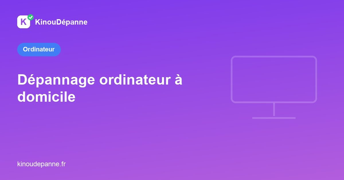 Dépannage ordinateur à domicile