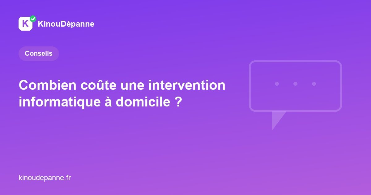 Combien coûte une intervention informatique à domicile ?