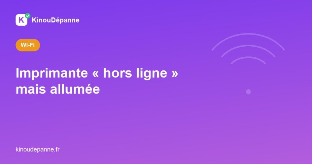 Imprimante affichée hors ligne alors qu'elle est allumée