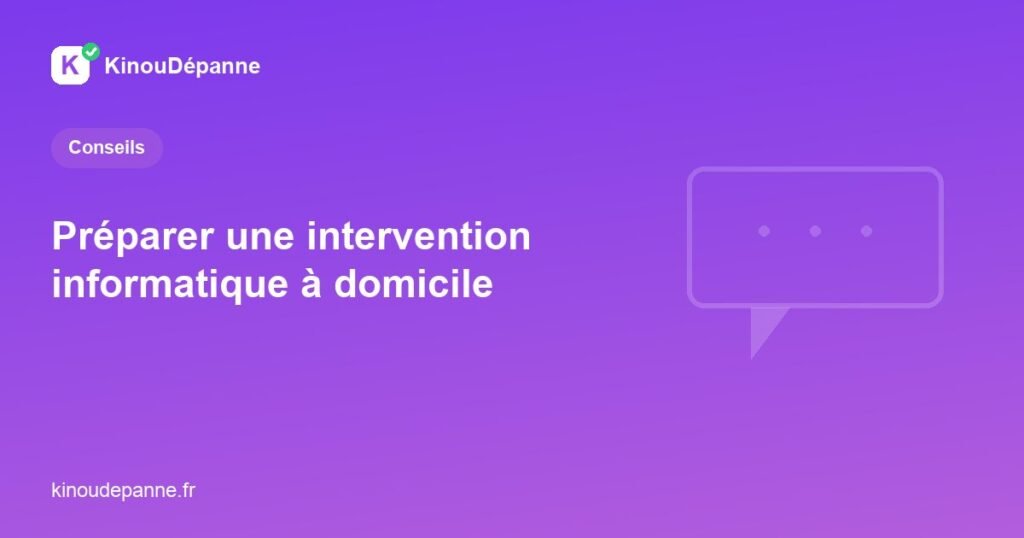 Préparer une intervention informatique à domicile avec KinouDépanne