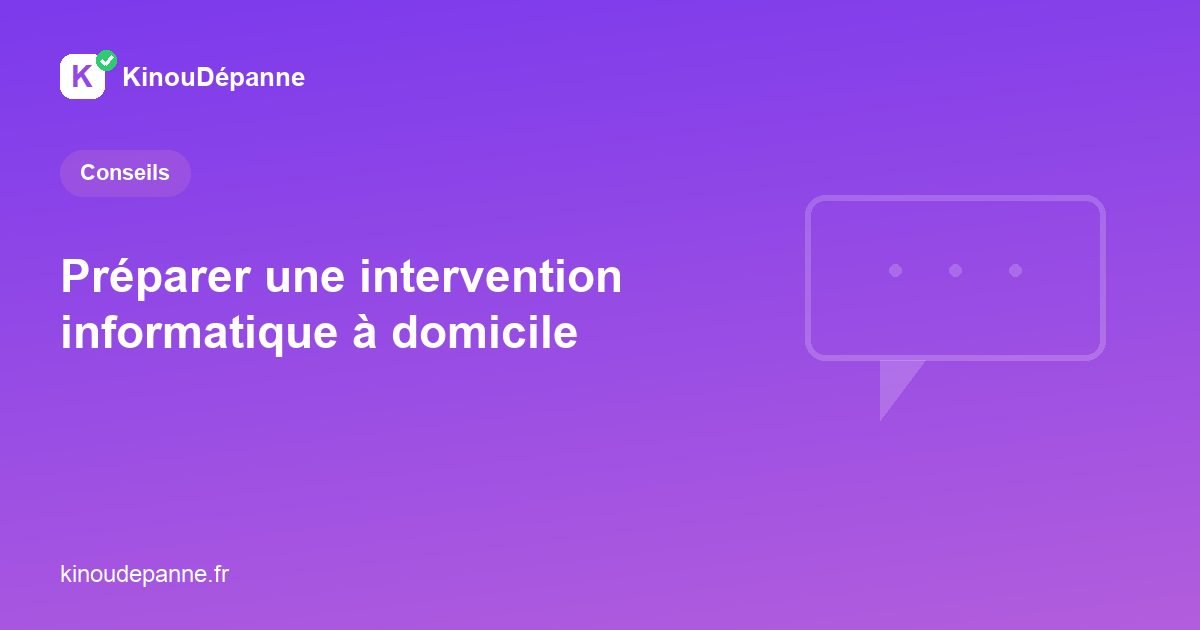 Préparer une intervention informatique à domicile