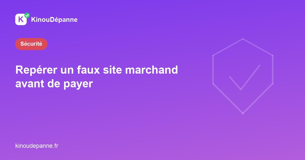 Repérer un faux site marchand avant de payer