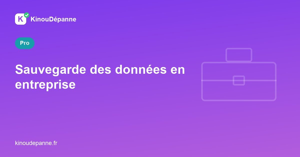 Sauvegarde des données d'une entreprise