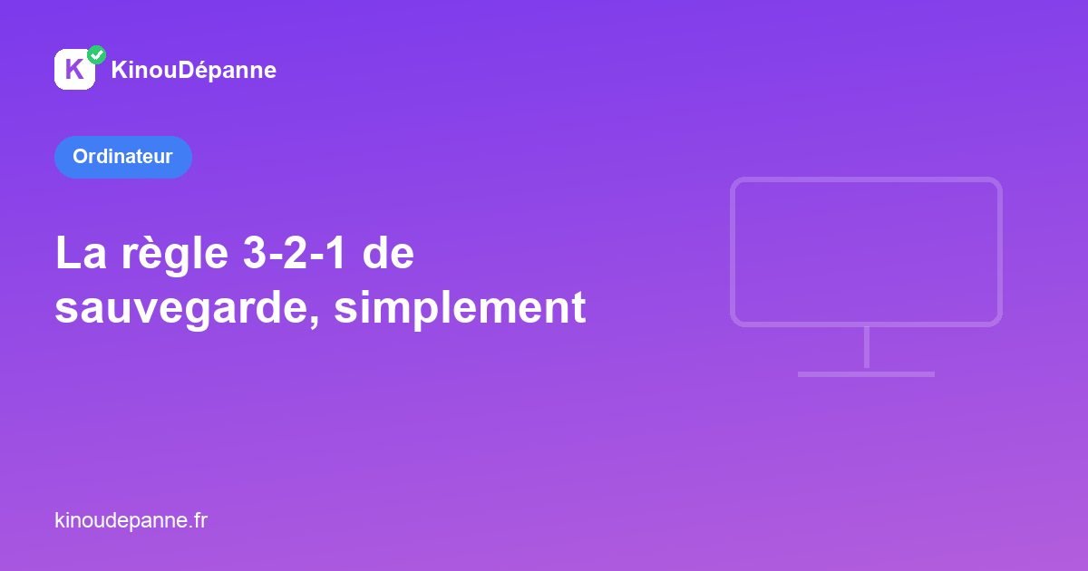 Règle 3-2-1 de sauvegarde des données
